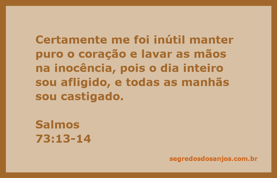 Reflexão sobre o sofrimento e a inocência em Salmos 73:13-14