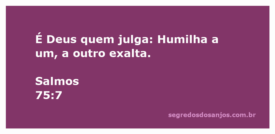 Imagem representativa do versículo Salmos 75:7, enfatizando o julgamento de Deus e a exaltação dos humildes.