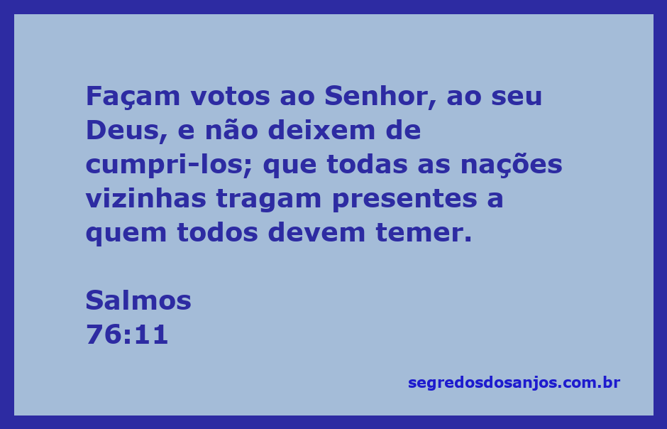 Imagem que representa Salmos 76:11, destacando a importância de fazer votos ao Senhor e trazer presentes a Deus.