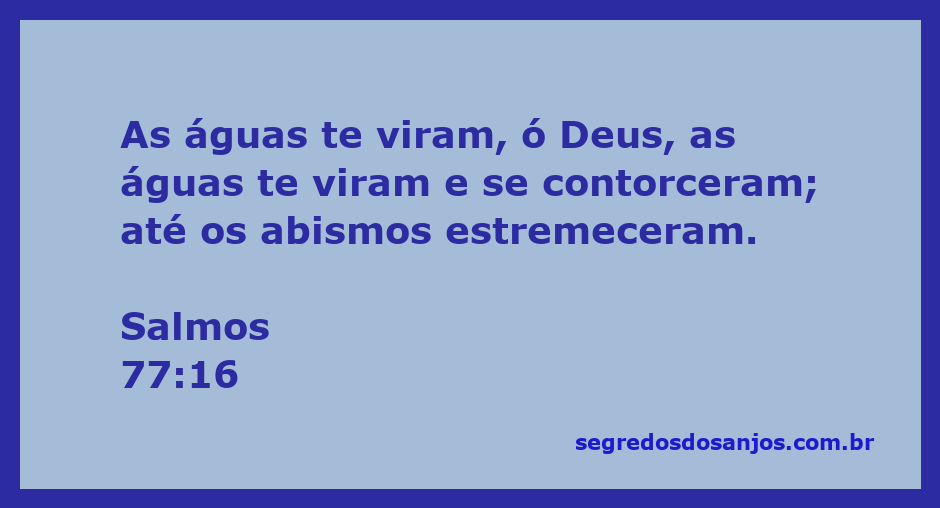 Imagem representativa das águas se contorcendo diante da grandeza de Deus, inspirada no Salmo 77:16.
