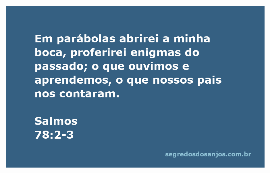 Imagem representativa de Salmos 78:2-3, destacando a importância da transmissão de ensinamentos através de parábolas e enigmas.