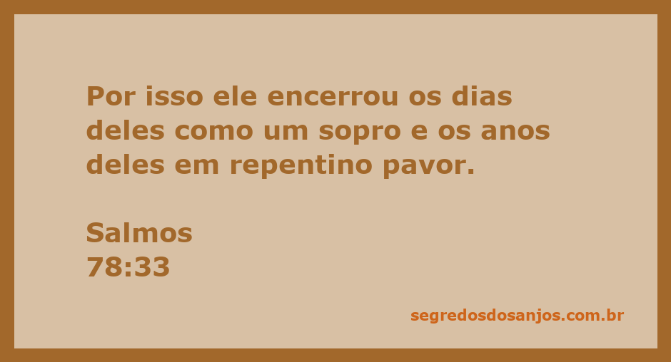 Ilustração do versículo Salmos 78:33, destacando a brevidade da vida e o temor repentino.