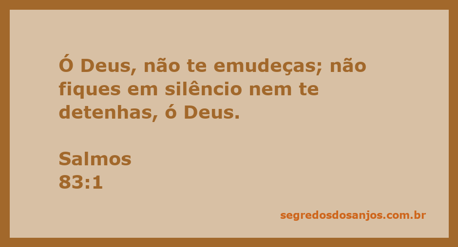 Imagem inspiradora com o versículo Salmos 83:1, que clama a Deus por atenção e resposta.