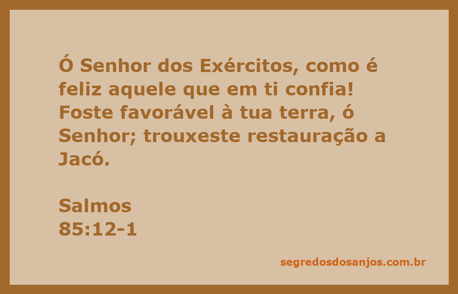 Imagem inspiradora da passagem Salmos 85:12-1, destacando a felicidade de confiar em Deus e a restauração de Jacó.