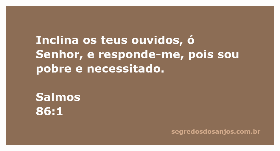 Uma representação artística de Salmos 86:1, mostrando uma pessoa em oração pedindo ajuda a Deus.