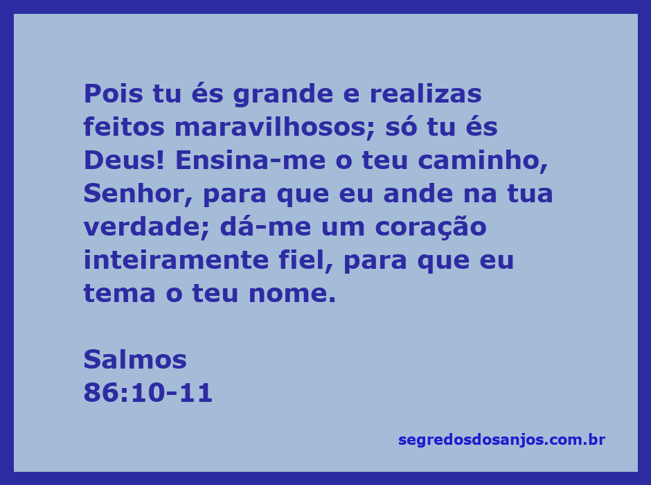 Imagem inspiradora que representa Salmos 86:10-11, destacando a grandeza de Deus e o desejo de seguir Seu caminho.