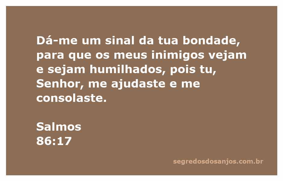 Ilustração de Salmos 86:17, destacando o pedido de um sinal da bondade de Deus para humilhar os inimigos.