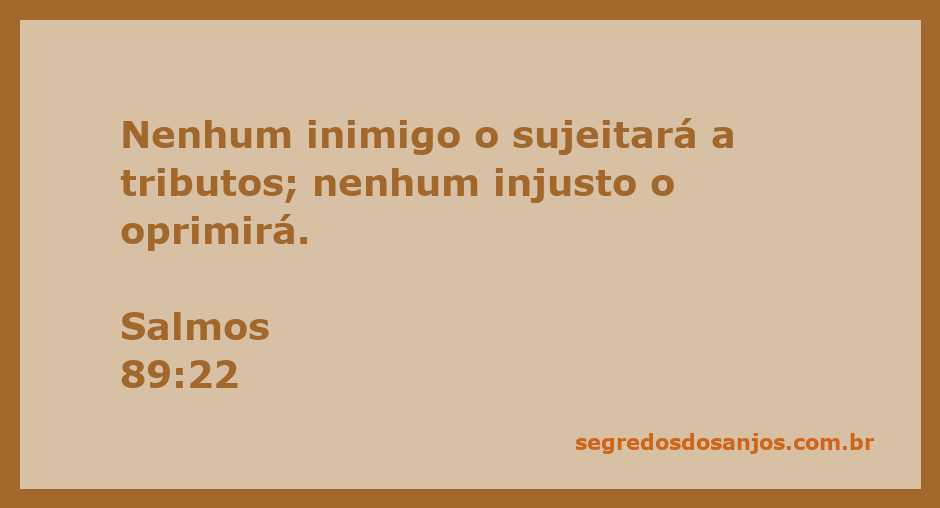 Imagem de uma passagem bíblica de Salmos 89:22, destacando a proteção divina contra inimigos e opressões.