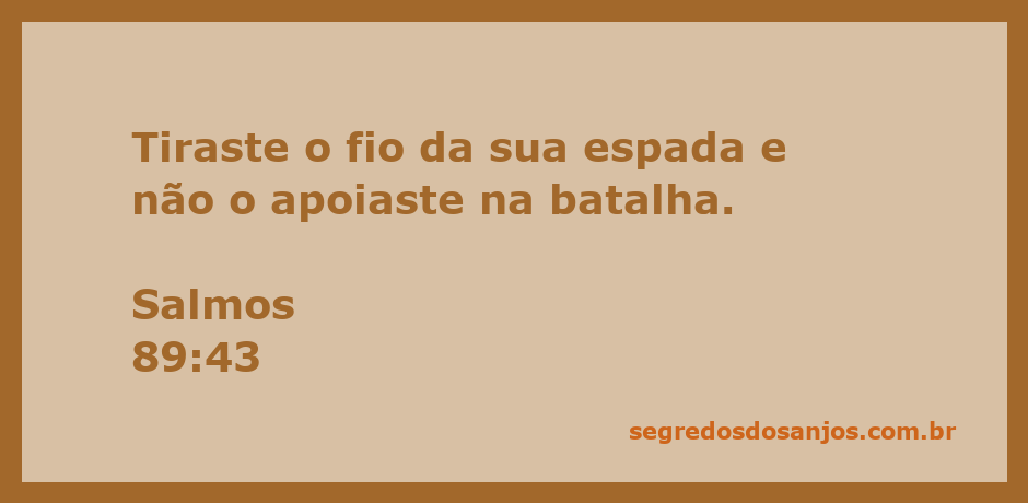 Imagem representativa de uma espada sendo retirada, simbolizando a falta de apoio em batalha, inspirada em Salmos 89:43.