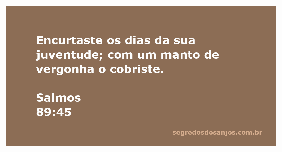 Imagem que representa a passagem de Salmos 89:45 sobre a juventude e a vergonha.