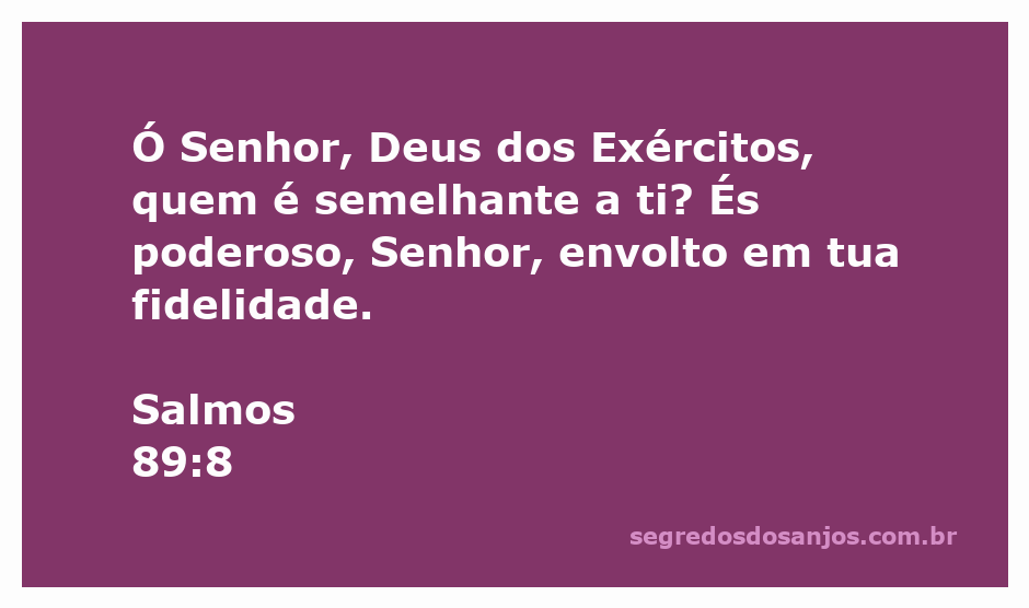 Imagem representativa de Salmos 89:8, exaltando a grandeza e fidelidade de Deus dos Exércitos.