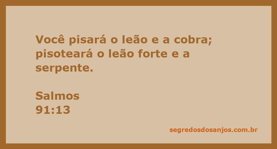 Imagem ilustrativa de uma pessoa pisando sobre um leão e uma cobra, simbolizando proteção e vitória sobre perigos.