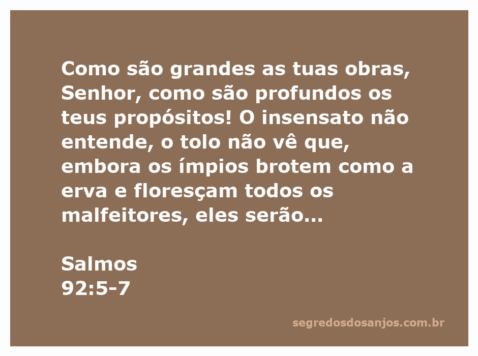 Imagem inspiradora com a citação de Salmos 92:5-7 destacando a grandeza das obras de Deus e a futilidade dos ímpios.