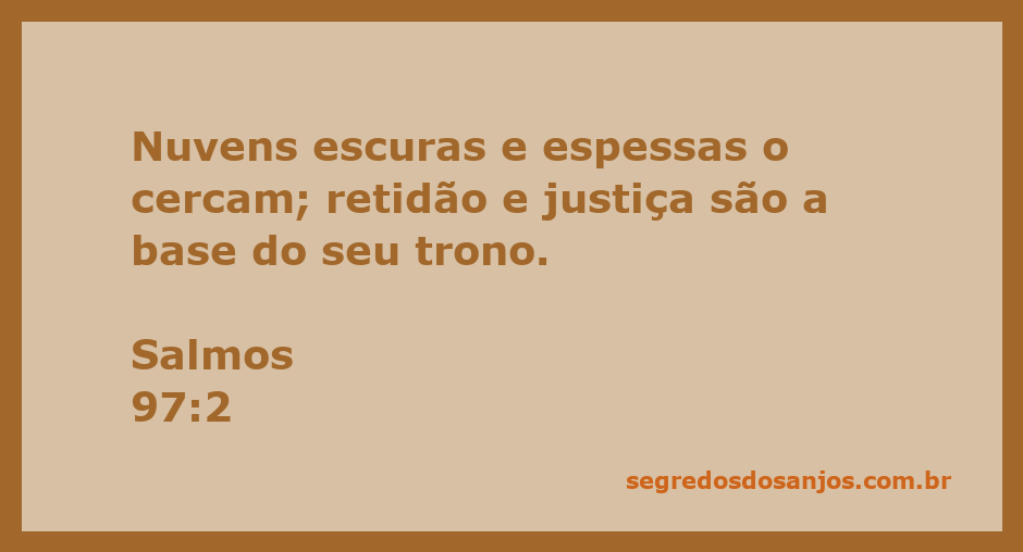 A imagem representa a passagem de Salmos 97:2, mostrando um trono cercado por nuvens escuras e espessas, simbolizando a retidão e justiça de Deus.