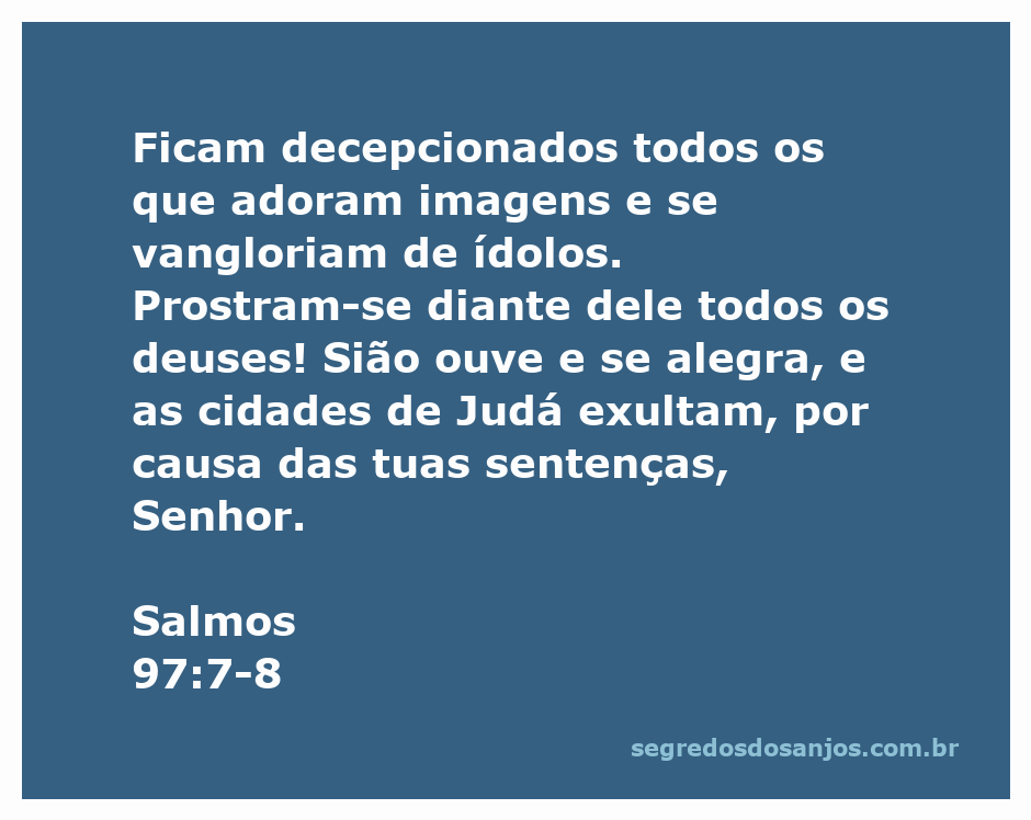 Imagem representando o Salmo 97:7-8, com a citação sobre a adoração a ídolos e a alegria de Sião.