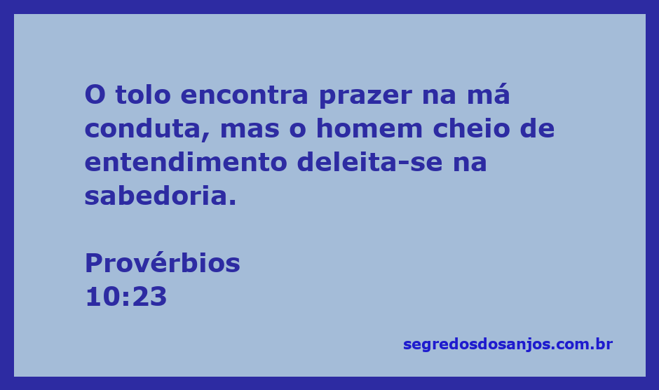 Imagem representativa do versículo Provérbios 10:23, mostrando a diferença entre a conduta do tolo e a sabedoria do homem entendido.
