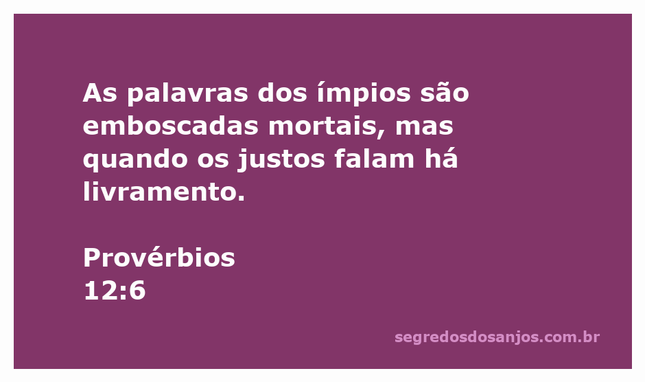Imagem representativa do versículo Provérbios 12:6, destacando as palavras dos ímpios e a proteção dos justos.