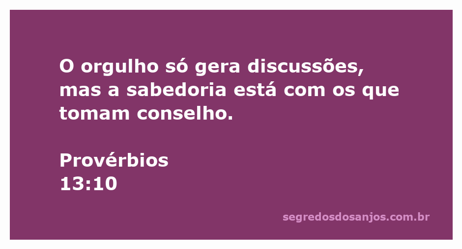 Imagem ilustrativa do versículo Provérbios 13:10, destacando a relação entre orgulho e sabedoria