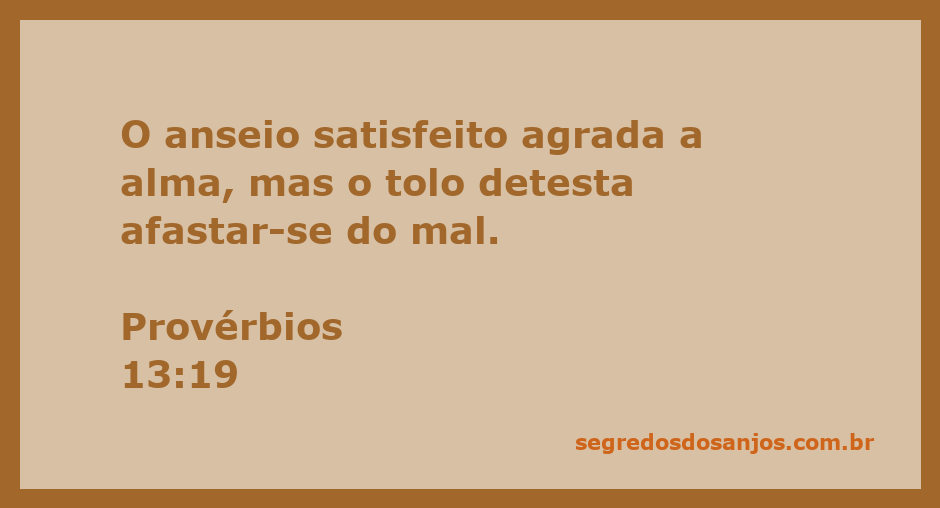 Imagem ilustrativa do versículo Provérbios 13:19, representando a satisfação da alma e a aversão ao mal.