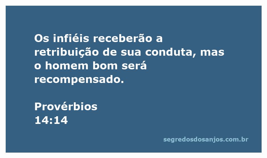 Imagem representativa de Provérbios 14:14, mostrando a diferença entre a retribuição dos infiéis e a recompensa dos homens bons.