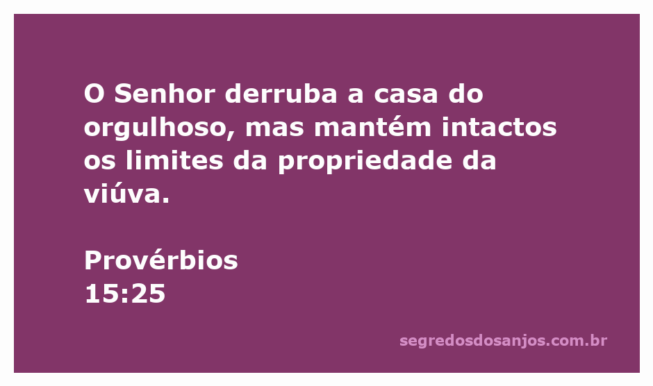 Ilustração do versículo Provérbios 15:25, destacando a queda dos orgulhosos e a proteção das viúvas.