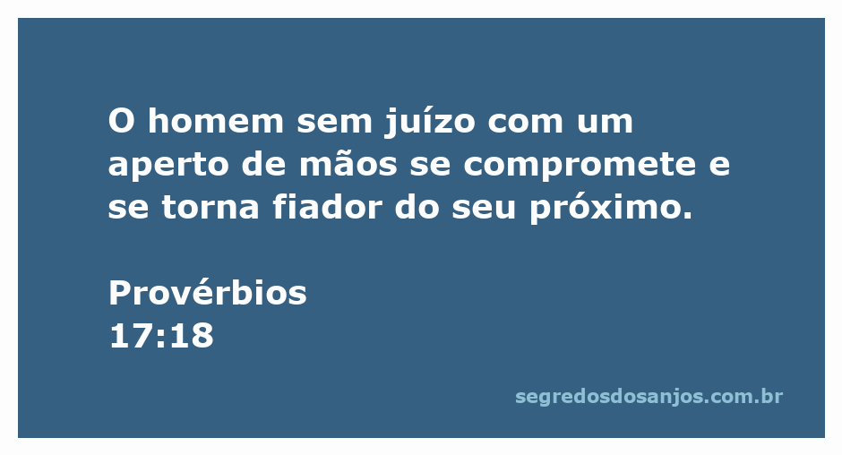 Ilustração de um homem fazendo um aperto de mãos, simbolizando um compromisso, com a passagem de Provérbios 17:18 ao fundo.