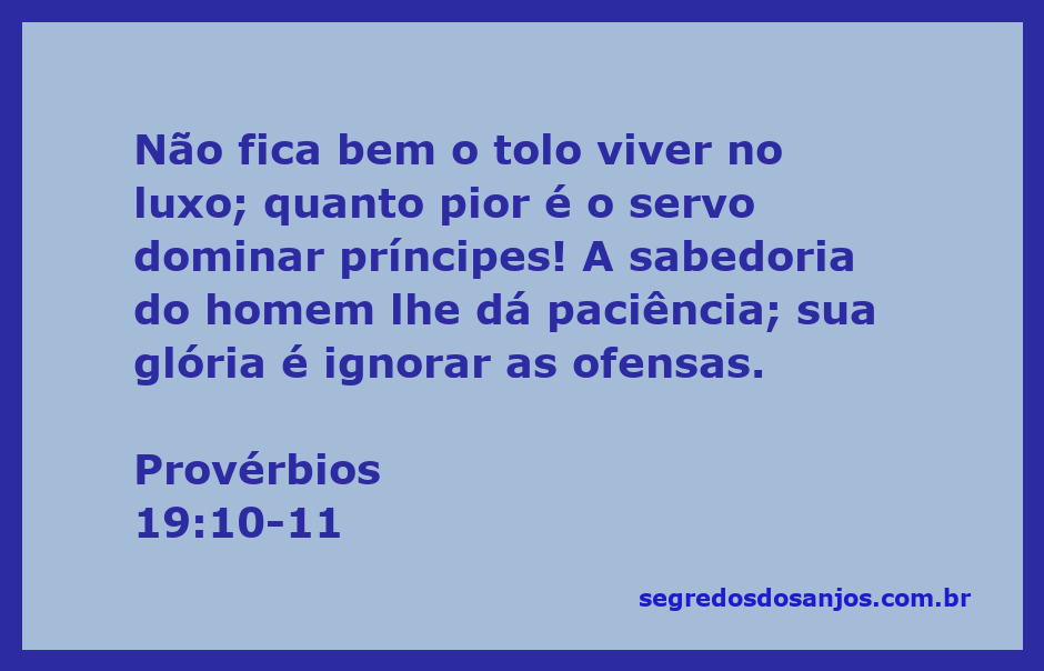 Imagem que ilustra o versículo de Provérbios 19:10-11, destacando a sabedoria e a paciência do homem em contraste com a tolice do luxo.