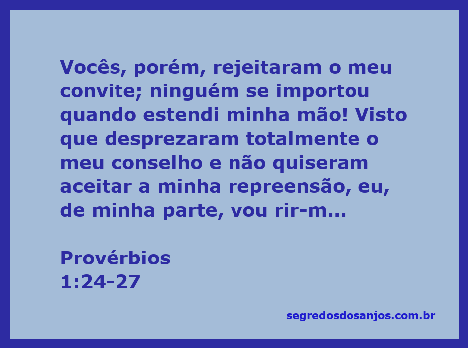 Ilustração de Provérbios 1:24-27, retratando a rejeição do convite divino e as consequências da desobediência.
