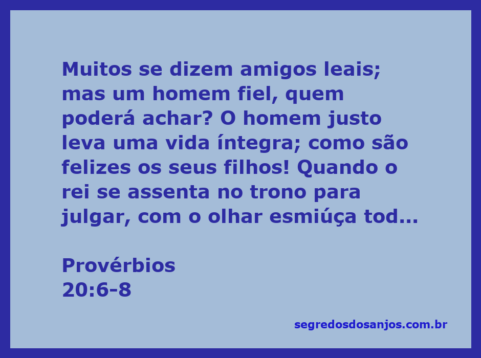 Imagem representativa do versículo de Provérbios 20:6-8 sobre a lealdade e a justiça