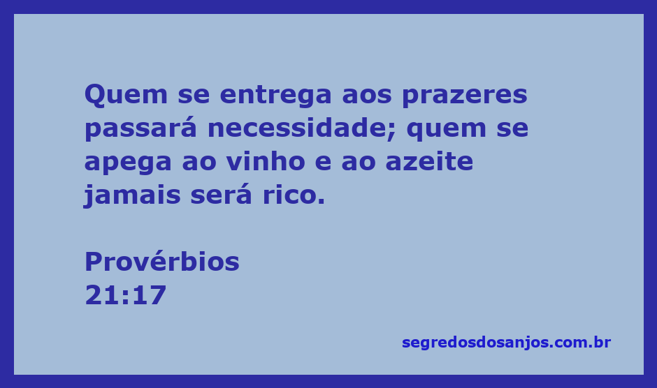 Imagem que ilustra Provérbios 21:17, destacando os perigos da entrega aos prazeres e a busca por riqueza.