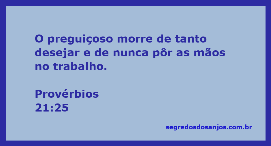 Uma imagem ilustrativa sobre o versículo de Provérbios 21:25, destacando a relação entre preguiça e a falta de trabalho.