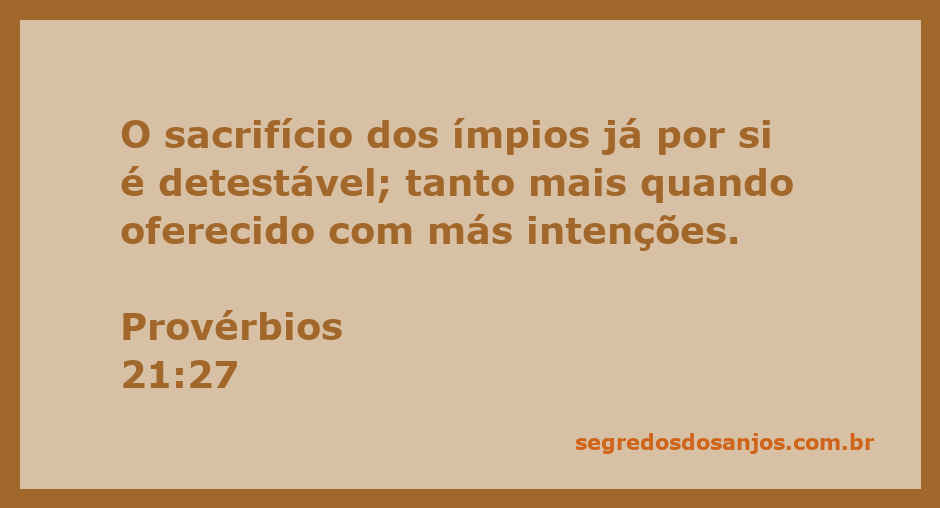 Imagem representando Provérbios 21:27, enfatizando a detestabilidade do sacrifício dos ímpios com más intenções.
