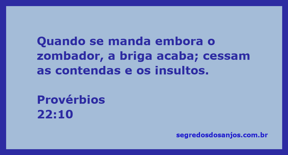 Imagem representando Provérbios 22:10, que fala sobre a importância de afastar os zombadores para acabar com contendas.
