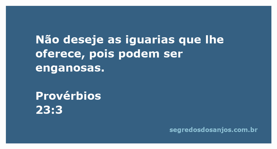 Imagem ilustrativa de iguarias tentadoras com uma citação de Provérbios 23:3.