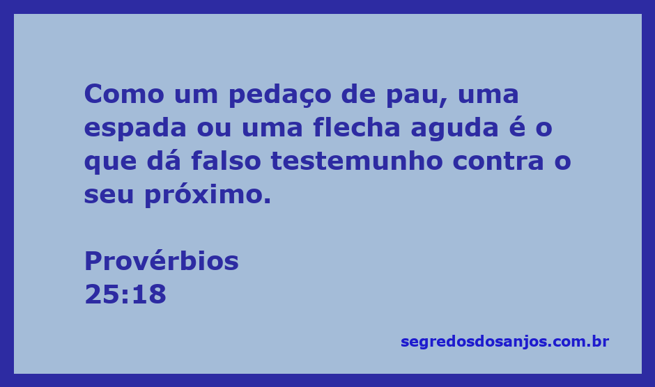 Imagem representativa do versículo Provérbios 25:18, mostrando um pedaço de pau, uma espada e uma flecha, simbolizando o falso testemunho.
