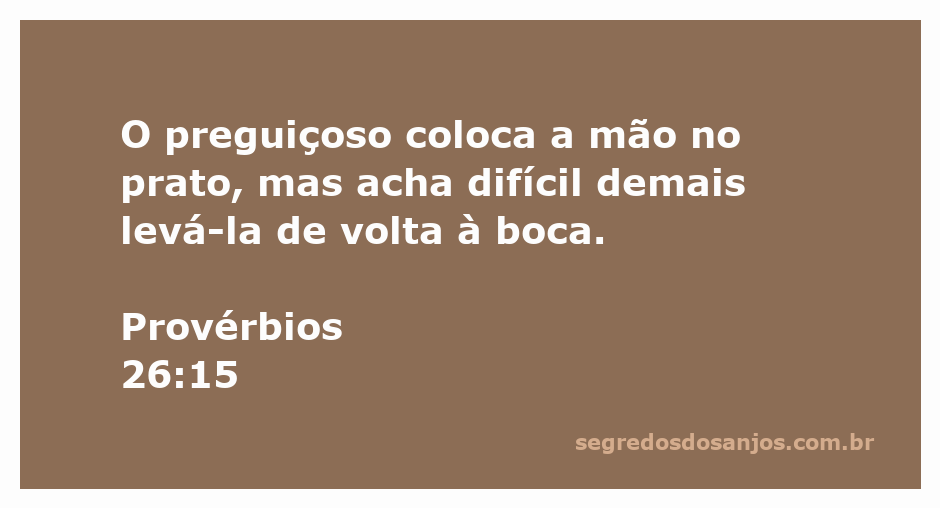 Ilustração do versículo Provérbios 26:15, representando a preguiça através de uma mão parada sobre um prato.