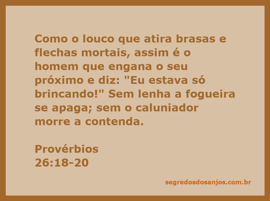 Imagem ilustrativa sobre Provérbios 26:18-20, mostrando um homem atirando brasas e flechas, simbolizando engano e conflitos.