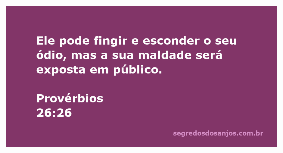 Ilustração de Provérbios 26:26, destacando a ideia de que a maldade oculta será revelada.
