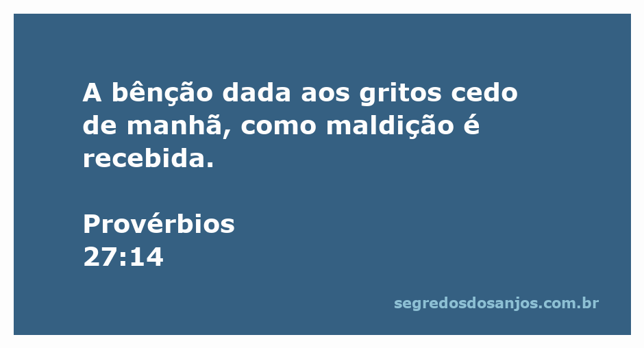 Imagem representando a passagem bíblica de Provérbios 27:14 sobre bênçãos e maldições.