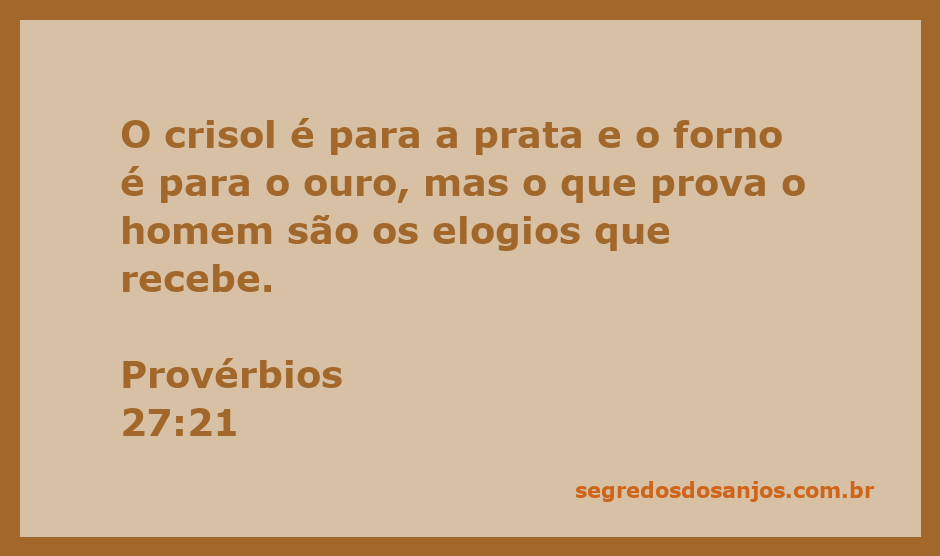 Ilustração do versículo Provérbios 27:21, mostrando um crisol e um forno simbolizando a prova do homem através dos elogios.
