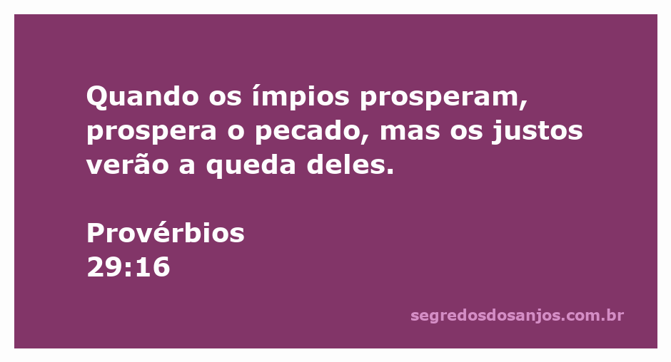 Imagem ilustrativa do versículo de Provérbios 29:16, que reflete a relação entre a prosperidade dos ímpios e a queda dos justos.