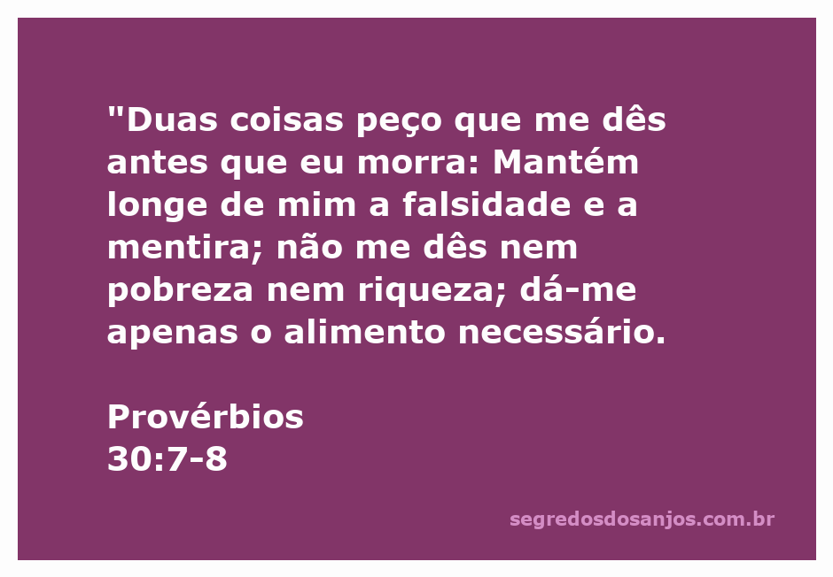 Imagem representativa do versículo Provérbios 30:7-8, enfatizando a busca pela verdade e a simplicidade na vida.