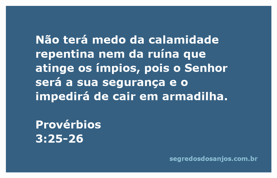 Imagem representativa da proteção divina e segurança em tempos de calamidade, com uma citação inspiradora de Provérbios 3:25-26.
