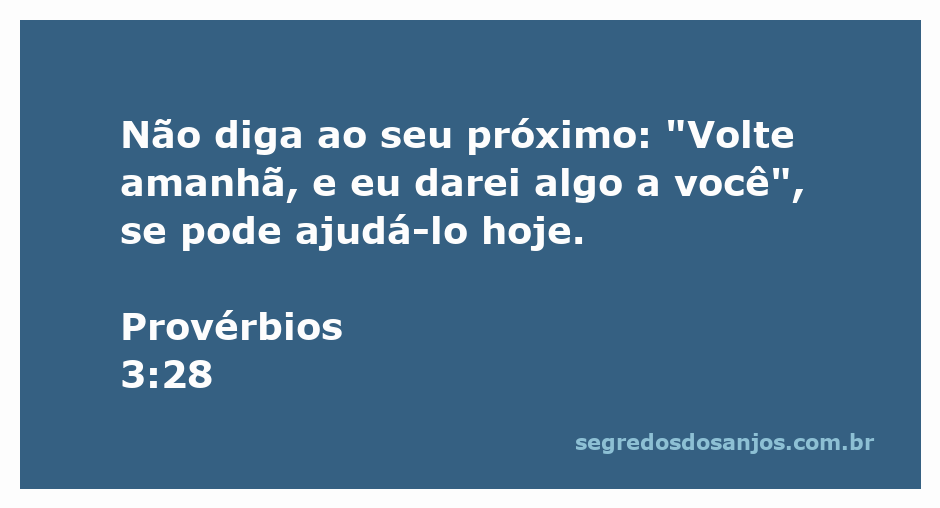 Ilustração de Provérbios 3:28, destacando a importância de ajudar os outros imediatamente.