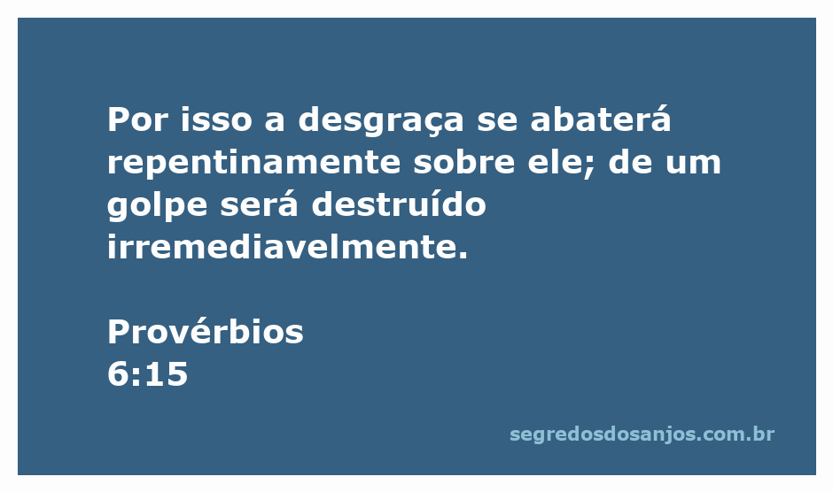 Representação artística de uma pessoa enfrentando consequências de suas ações, simbolizando Provérbios 6:15.