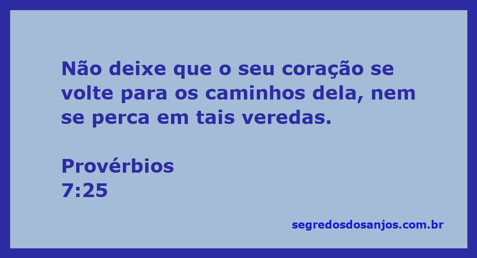 Imagem representativa do versículo Provérbios 7:25, alertando sobre o desvio do coração.