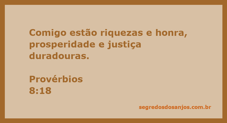 Versículo de Provérbios 8:18 destacando riquezas, honra e justiça duradouras.