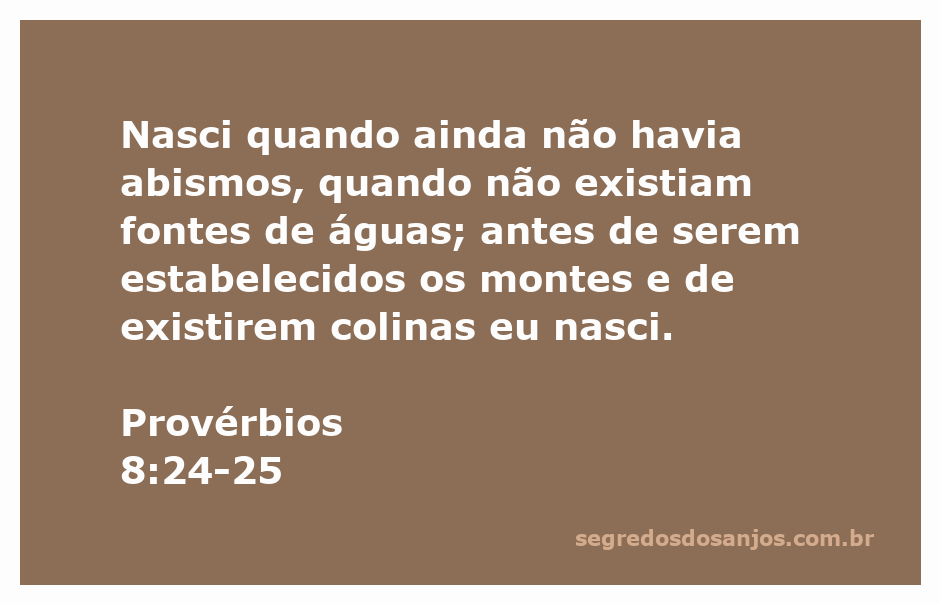 Ilustração representativa do versículo de Provérbios 8:24-25, destacando a sabedoria divina antes da criação do mundo.
