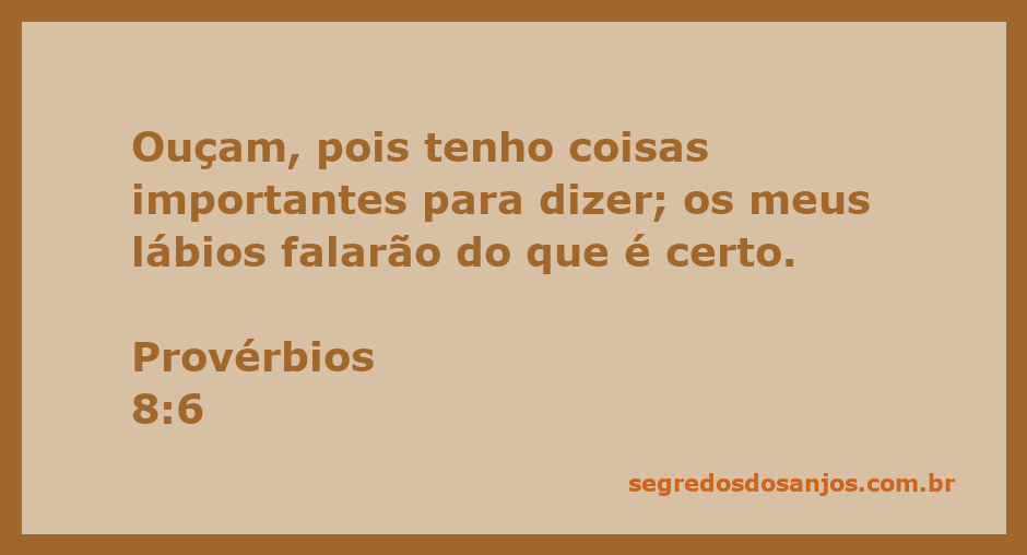 Ilustração da passagem bíblica Provérbios 8:6, destacando a importância da sabedoria e da verdade.