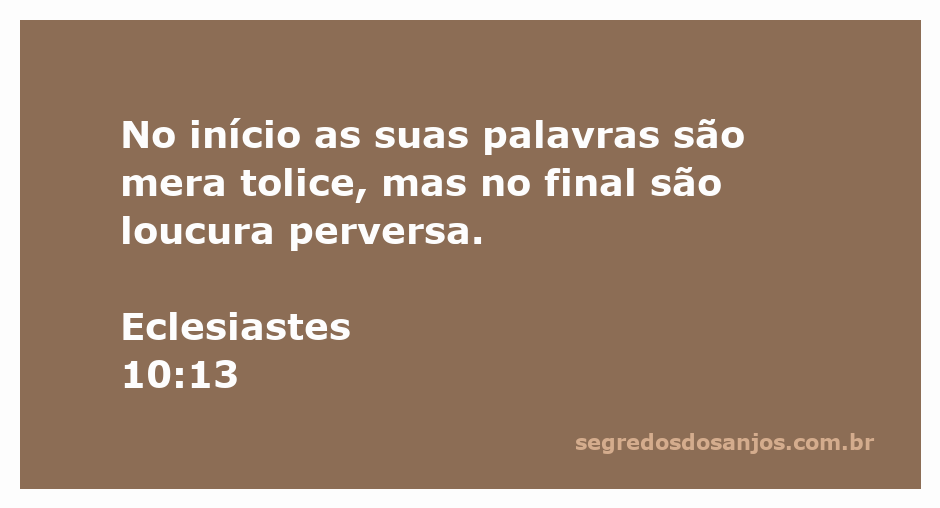 Versículo de Eclesiastes 10:13 em um fundo sereno, destacando a reflexão sobre a sabedoria e a insensatez.
